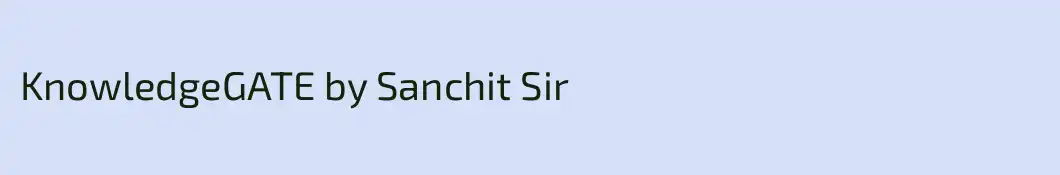 KnowledgeGATE by Sanchit Sir